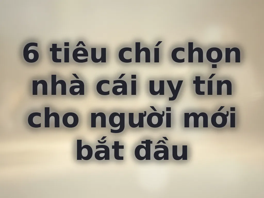 Cách chọn nhà cái uy tín